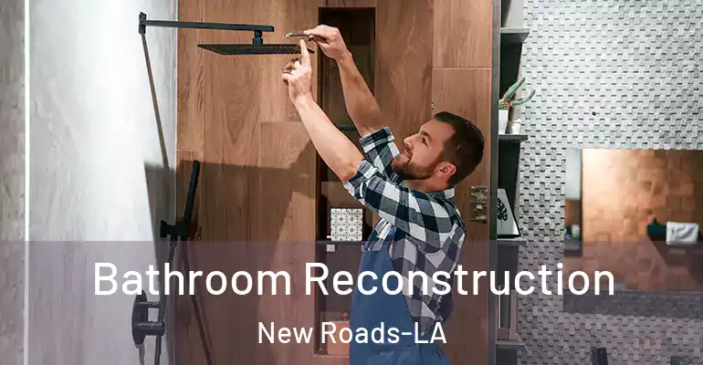 inner Bathroom imggen Bathroom Reconstruction New Roads-LA