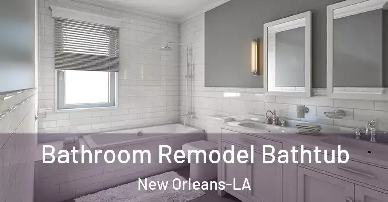 inner Bathroom imggen Bathroom Remodel Bathtub New Orleans-LA