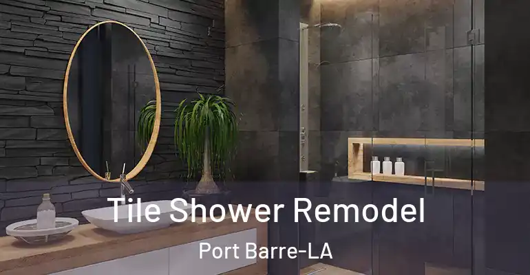 inner Bathroom imggen Tile Shower Remodel Port Barre-LA